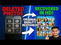 How to Recover Deleted Photos In Original HD Quality? Get Back Deleted Photos With Same Quality