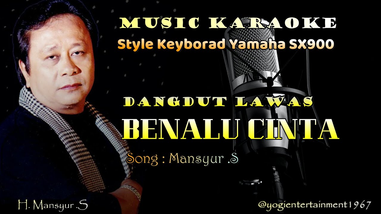 KARAOKE DANGDUT LAWAS // BENALU CINTA // MANSYUR .S // VERSI STYLE