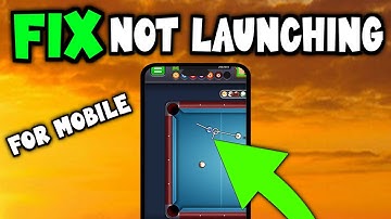 8 Ball Pool - How to Fix 8 Ball Pool Not Launching