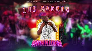 Los Cachos - Big Naider (Original)