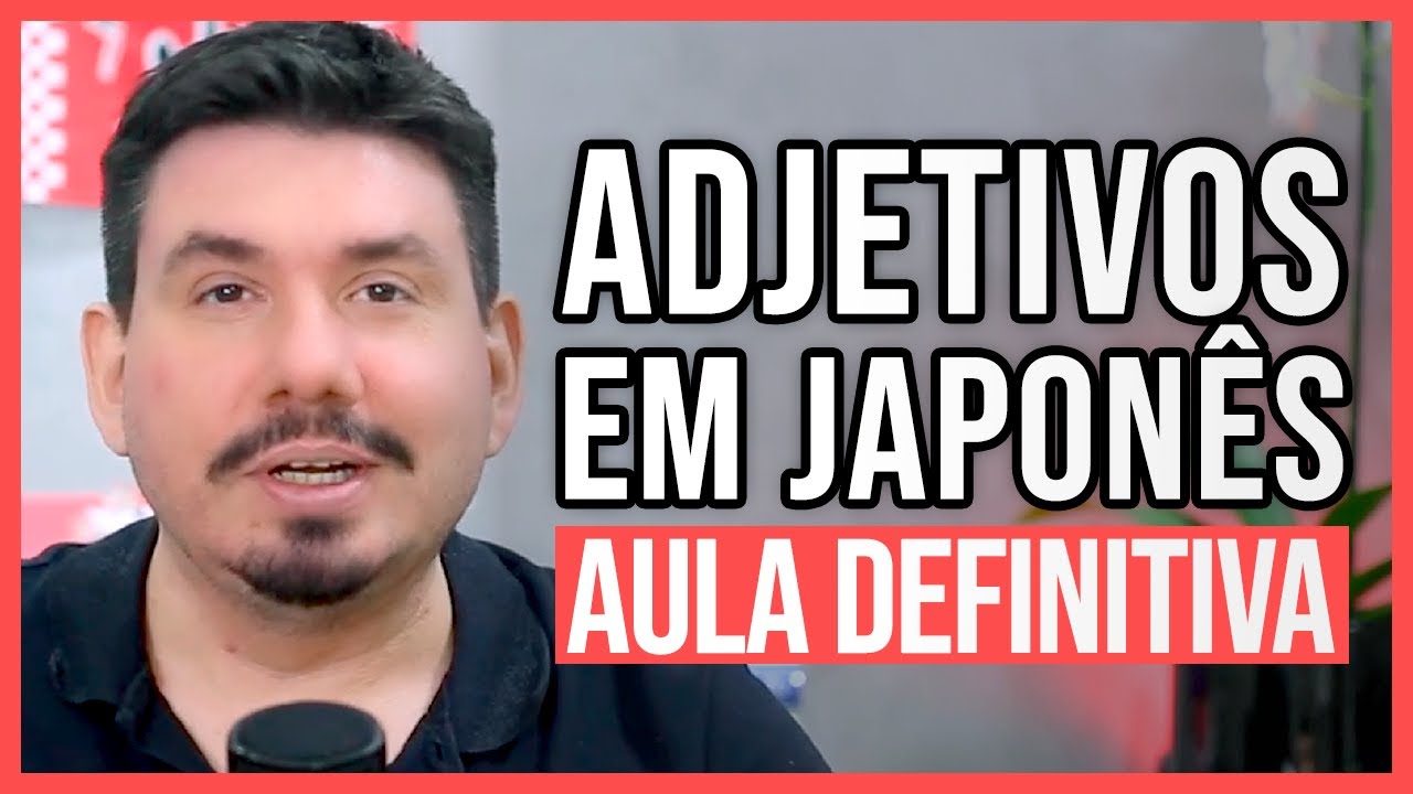 ADJETIVOS em JAPONÊS | Aula definitiva