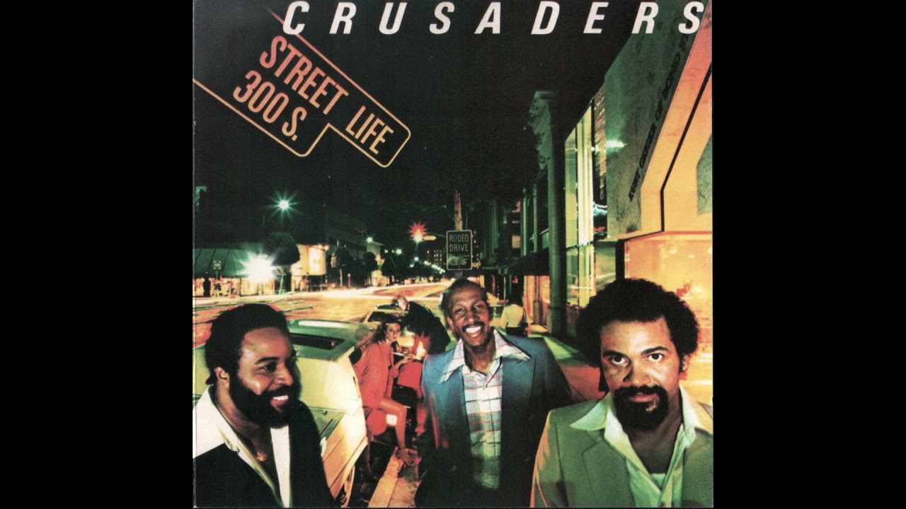 The Crusaders & クルセイターズ - Street Life = ストリート・ライフ
