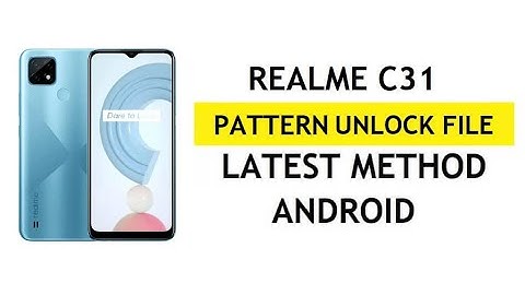 Realme C31 (RMX3501) Screen Unlock, Pattern & FRP without Box One Click Process