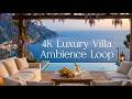 4K Luxury Villa Ambience 🌴 Chill Music for Relaxing, Study & Sleep | AI Art Mediterranean Dream Loop