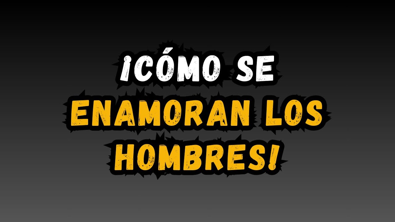 Dame 10 minutos y te enseñaré cómo se enamoran los hombres.