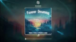Tabris, Fericz, Sphericz & Chaoz - Forever Dreaming (Official Audio)