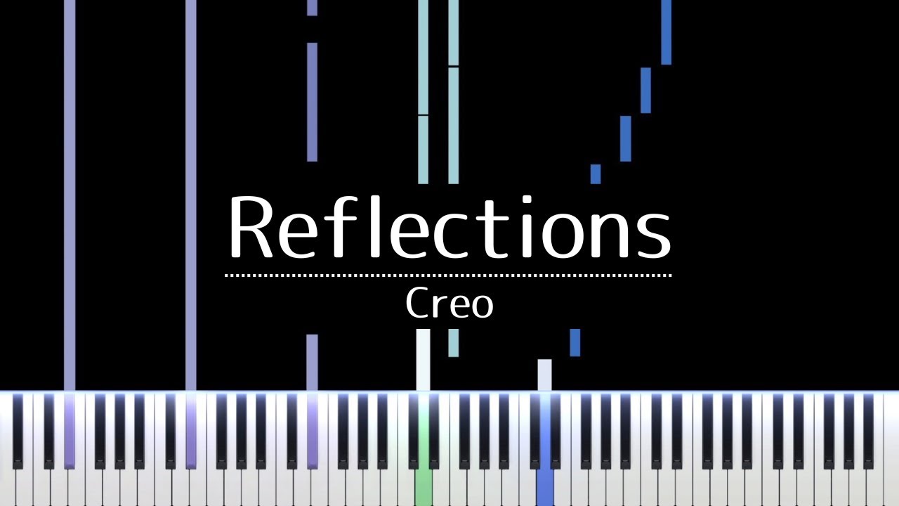 Creo - Reflections (Piano Cover)