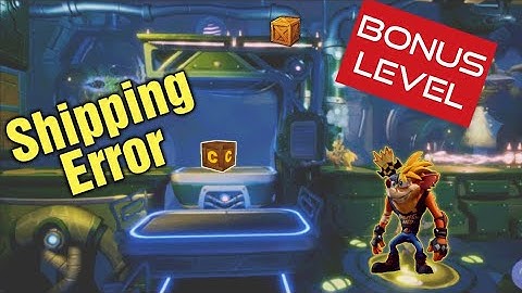 Shipping Error Bonus Level Crash Bandicoot 4