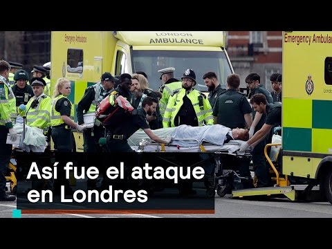 Así fue el ataque terrorista en Londres