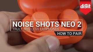 How to pair the Noise Shots Neo 2 Truly Wireless Earphones to a smartphone