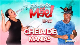 ARMARIA MÃE 30 / CHEIA DE MANIAS