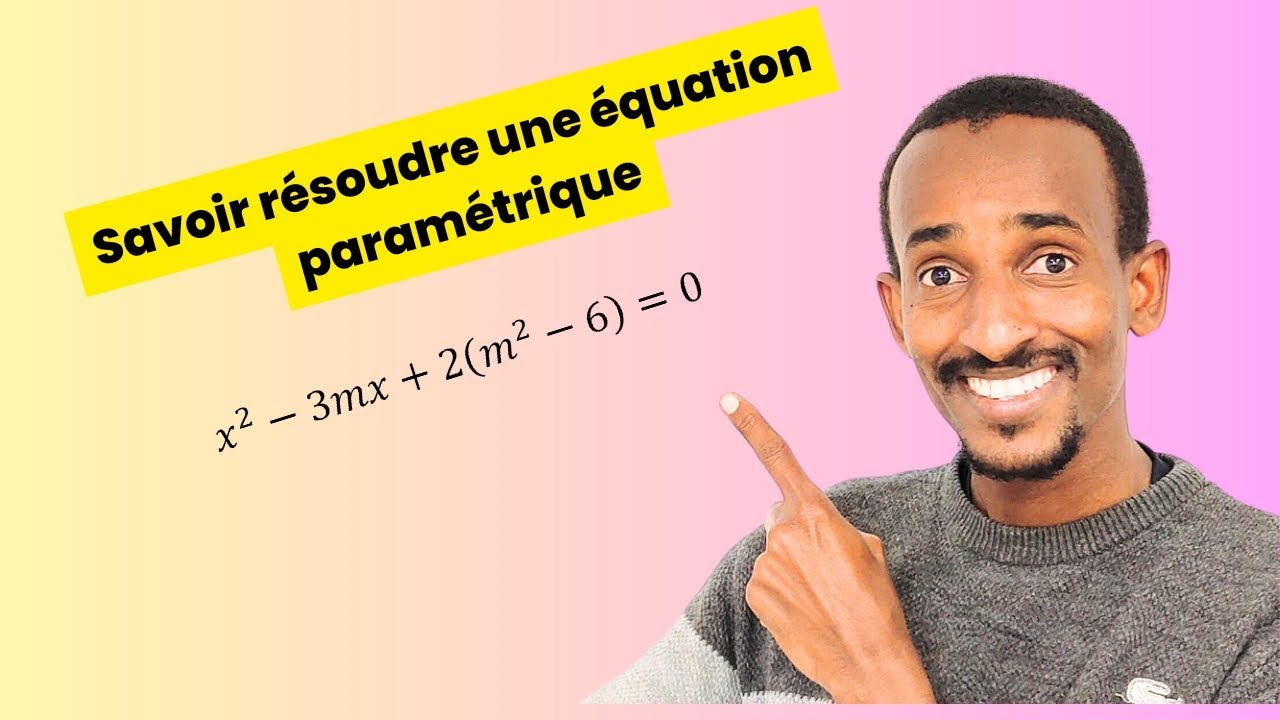 Résolution d'une équation paramètre