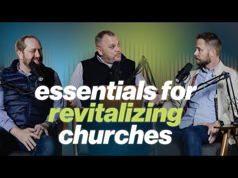 Navigating Church Revitalization: Building Trust & Casting Vision