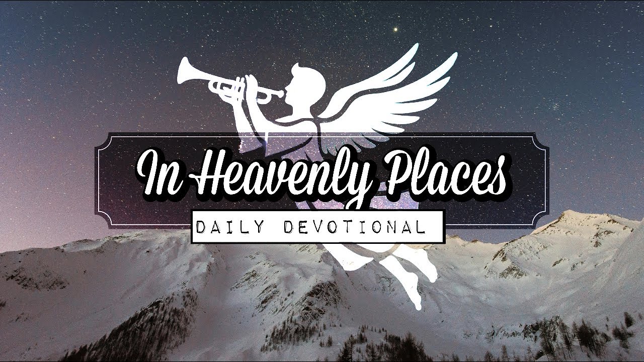 In Heavenly Places I Love the Impelling Motive I 8/15/2025