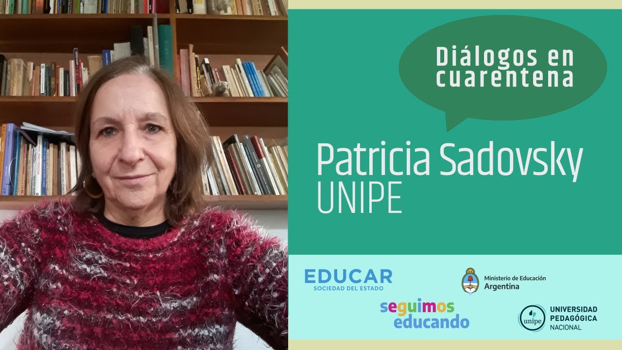 Diálogos en cuarentena 13 Patricia Sadovsky YouTube Diálogos en cuarentena 13 Patricia Sadovsky YouTube