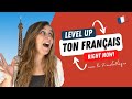 Comment passer au niveau suprieur en franais   level up your french  la frenchothque