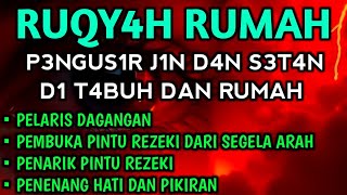 POWERFUL RUQYAH | RUQYAH RUMAH PENGUSIR JIN, SETAN & SIHIR DI RUMAH & TUBUH, PENENANG HATI & PIKIRAN