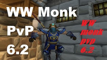 WW Monk PvP 6.2 [Himme] BG montage