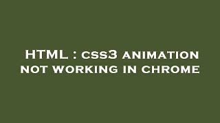Celebrity HTML : css3 animation not working in chrome Net Worth