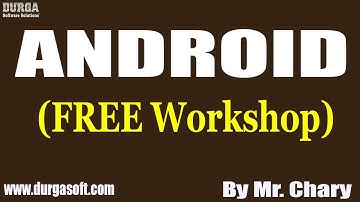 ANDROID (FREE Workshop) tutorials || by Mr. Chary On 17-10-2021 @10AM