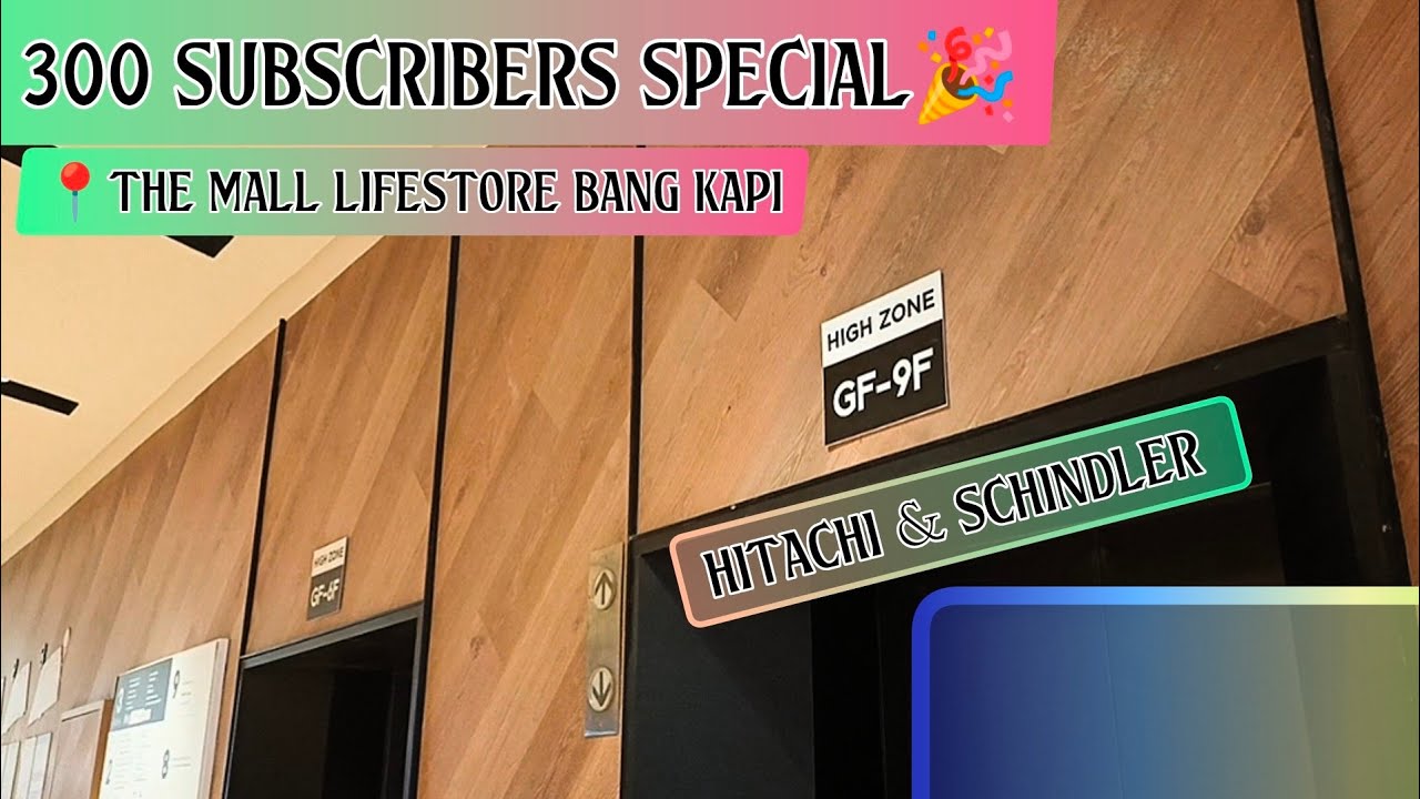↑ 300 Subscribers Special ↓ !Lift Tour! At The Mall Lifestore Bangkapi