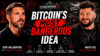 Bitcoin's Most Dangerous Idea | Kent Halliburton