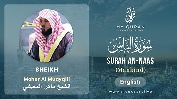 114 Surah An Naas With English Translation By Sheikh Maher Al Muayqili