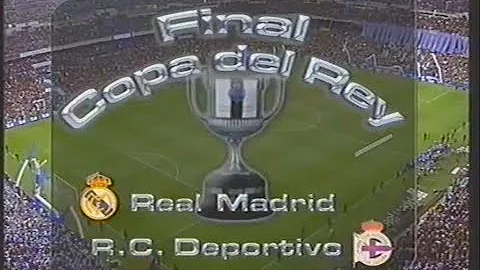 Final Copa del Rey 2001-02 R. Madrid 1-2 R.C. Depo...