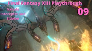Final Fantasy XIII HD - No Commentary - 100% - Garuda Interceptor and Eidolon