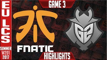 Fnatic vs G2 Esports Game 3 Highlights | EU LCS Week 2 Day 1 Summer 2017 | FNC vs G2 G3