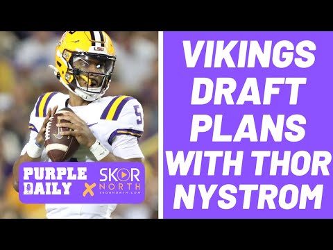 Thor Mn Minnesota Vikings draft and offseason plans with Thor Nystrom – SKOR North