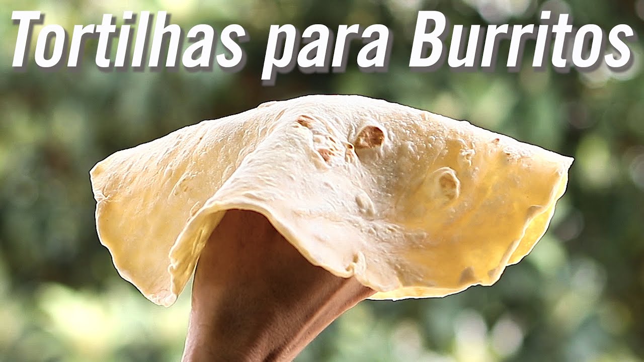 Como Fazer Tortilhas Mexicanas