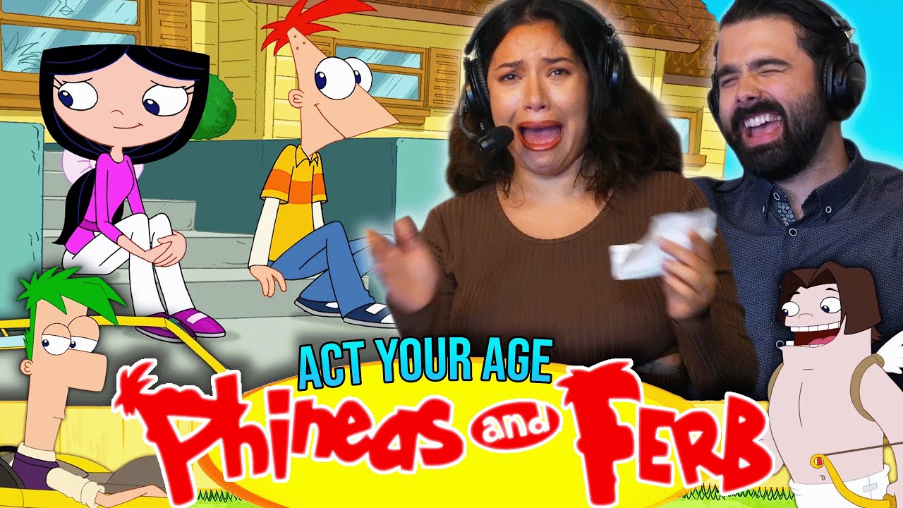 We Watched PHINEAS AND FERB SEASON 4 EPISODE 35 For the FIRST TIME! ACT YOUR AGE