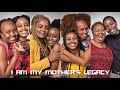 I am my mothers legacy mothers day special edition