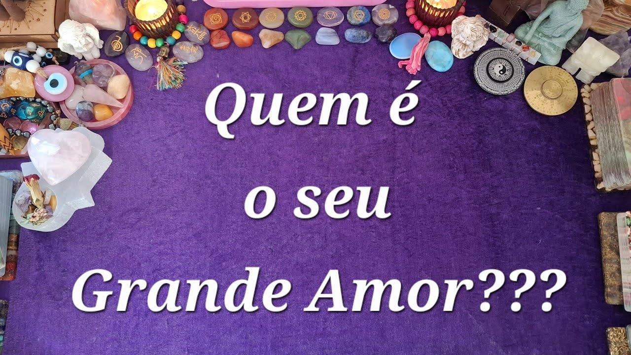Quem é o seu Grande Amor????