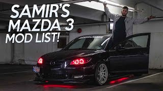 Samir's 2006 Mazda 3 Sedan MOD LIST! 🔥