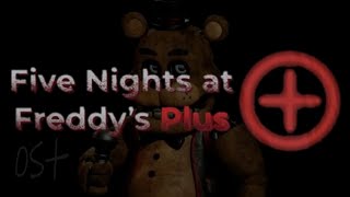 Five Nights At Freddy's: Plus[FANMADE]-Fnaf Song(Fnaf Plus Menu Edition)