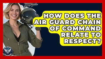 How Does The Air Guard Chain Of Command Relate To Respect? - Air Guard Commanders