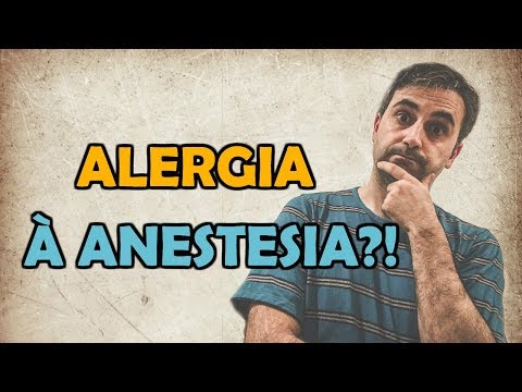 Vídeo: Alergia à Anestesia: Sintomas, Alergias Versus Efeitos Colaterais E Muito Mais