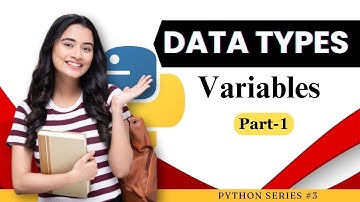 Python Data Types: Decoding the Variable Part 1 | Python for Beginner