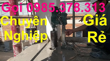 Khoan Cắt Bê Tông Hội An, Call 0985.378.313 Giá Rẻ nhất