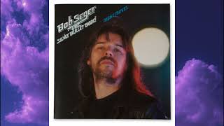 03. The Fire Down Below - Bob Seger - 432Hz HQ