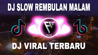 DJ SLOW REMBULAN MALAM | Korbankan Diri Dalam Ilusi