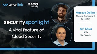 Orca Security Spotlight: A vital feature of Cloud Security