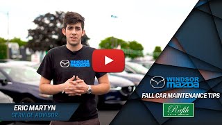 Fall Car Maintenance Tips | Windsor Mazda