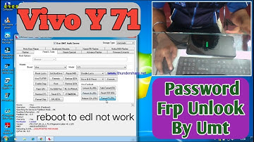 Vivo Y71 Password, Frp Unlook By Umt/ Reboot To Edl Not Work Live Prof sabhi phone me nahi kam karta