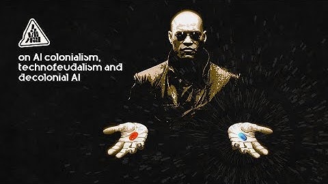 On AI colonialism, technofeudalism and decolonial AI