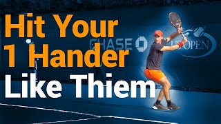Hit your 1 handed backhand Like Thiem