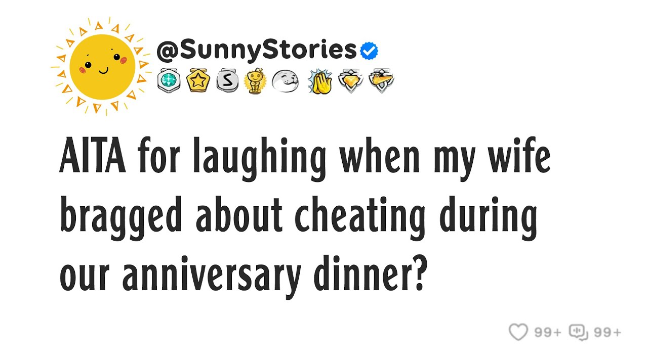 AITA for laughing when my wife bragged about cheating during our anniversary dinner?
