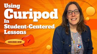 Using Curipod To Deliver Engaging \& Student Centered Lessons